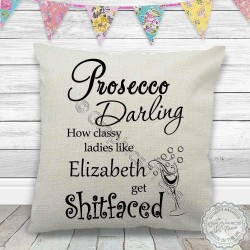 Personalised Prosecco How Classy Ladies Get Shitfaced Fun Cushion Ideal Personalised Gift